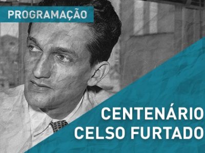 Confira a programação comemorativa ao centenário de Celso Furtado