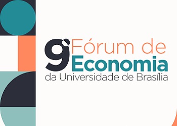 Inscrições abertas para o 9° Fórum de Economia da Universidade de Brasília
