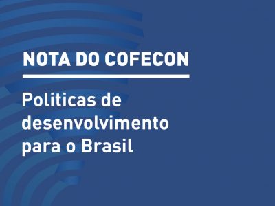 Nota do Cofecon – Políticas de desenvolvimento para o Brasil