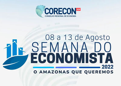Corecon-AM promove Semana do Economista sobre o Amazonas que queremos