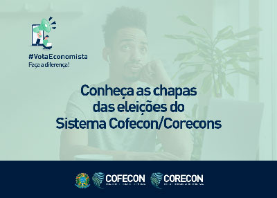 Conheça as chapas concorrentes das Eleições do Sistema Cofecon/Corecons 2022 –
