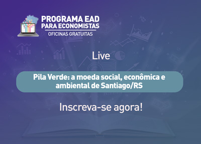 Participe da live “Pila Verde: a moeda social, econômica e ambiental de Santiago/RS”