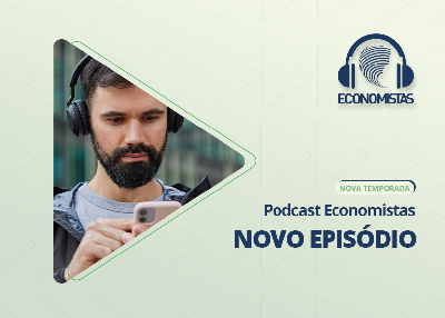 Podcast Economistas #90 – Cashback tributário e justiça social